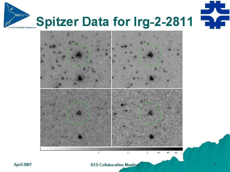 Spitzer Data for lrg-2 -2811 April 2007 DES Collaboration Meeting 9 