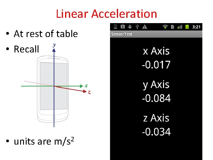 Linear Acceleration • At rest of table • Recall • units are m/s 2