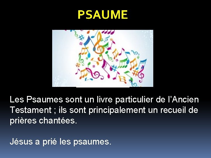 PSAUME Les Psaumes sont un livre particulier de l’Ancien Testament ; ils sont principalement PSAUME Les Psaumes sont un livre particulier de l’Ancien Testament ; ils sont principalement