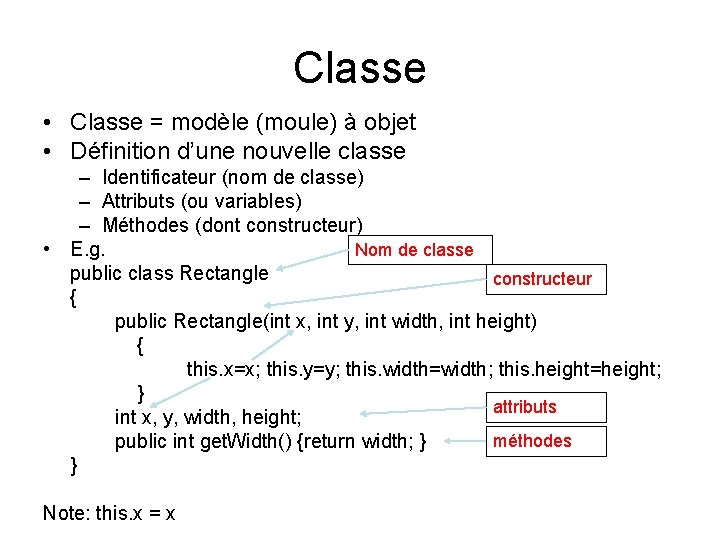Classe • Classe = modèle (moule) à objet • Définition d’une nouvelle classe –