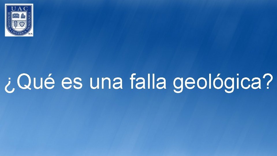 ¿Qué es una falla geológica? 