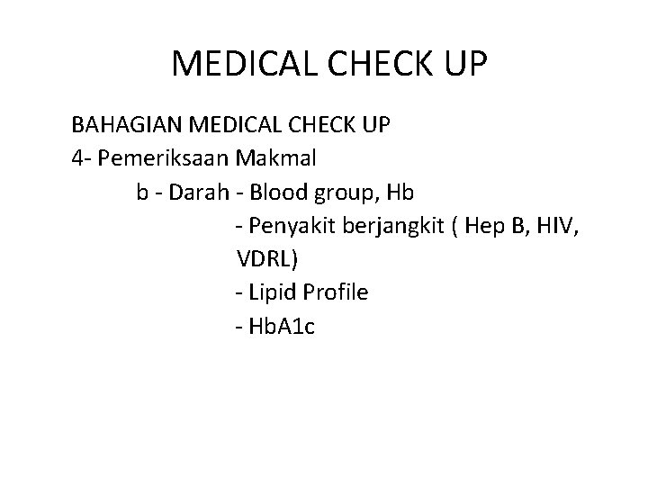 MEDICAL CHECK UP BAHAGIAN MEDICAL CHECK UP 4 - Pemeriksaan Makmal b - Darah