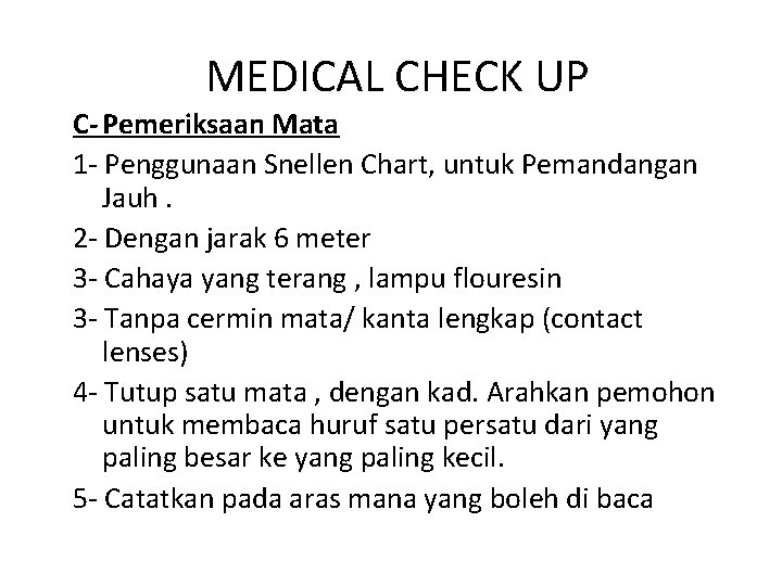 MEDICAL CHECK UP C- Pemeriksaan Mata 1 - Penggunaan Snellen Chart, untuk Pemandangan Jauh.