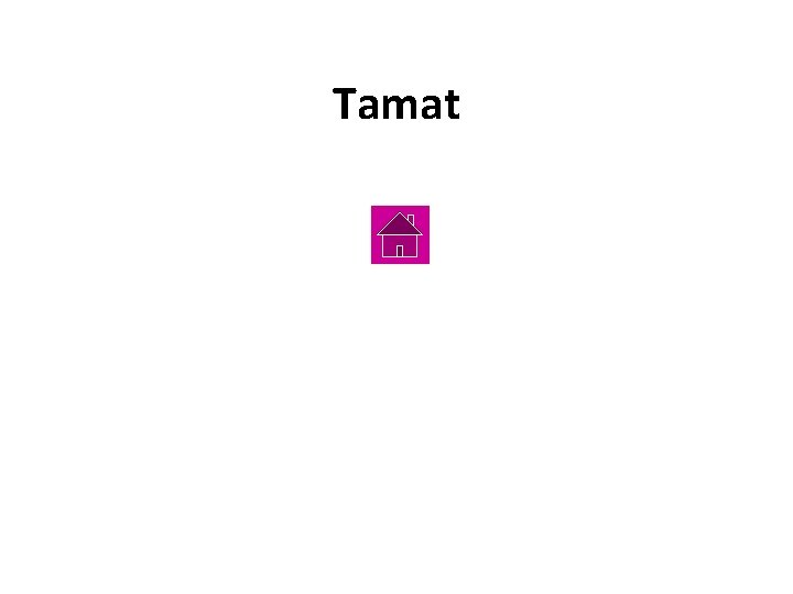 Tamat 