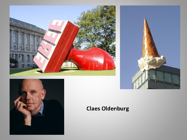 Claes Oldenburg 