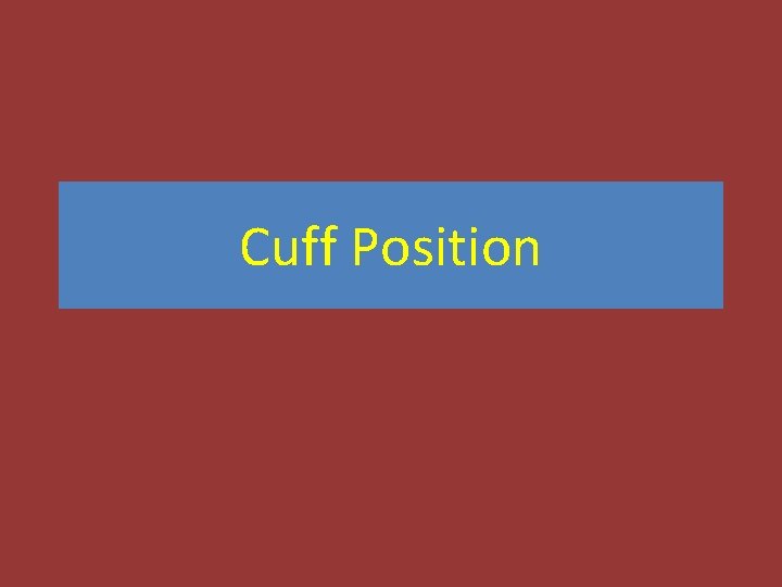 Cuff Position 