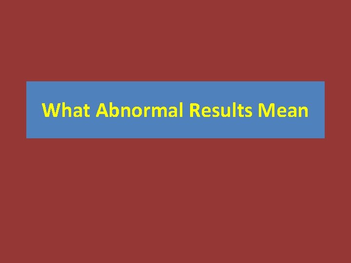 What Abnormal Results Mean 