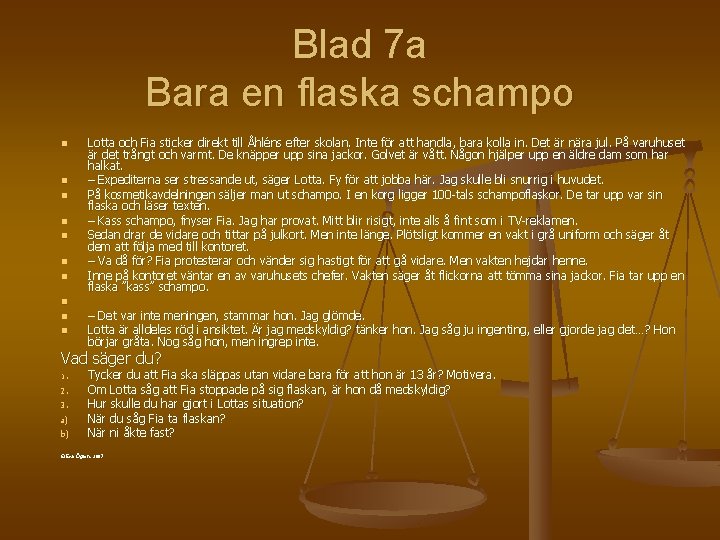 Blad 7 a Bara en flaska schampo n n n n Lotta och Fia