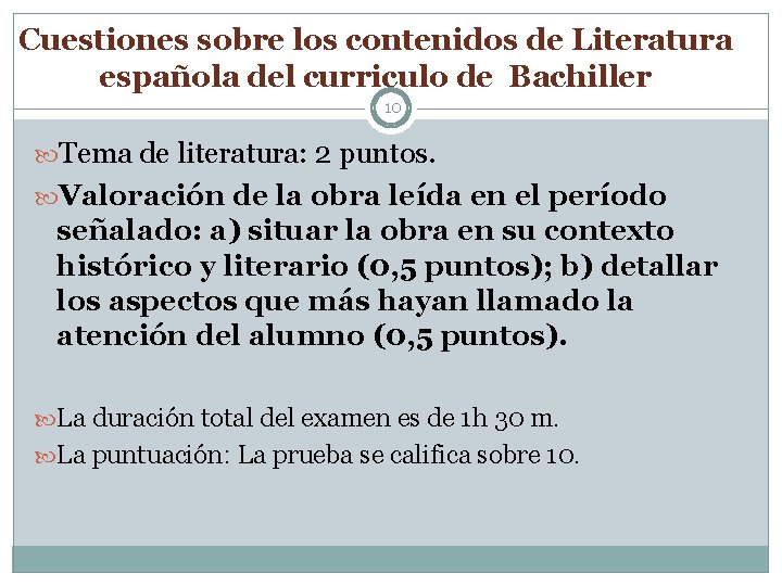 Cuestiones sobre los contenidos de Literatura española del curriculo de Bachiller 10 Tema de