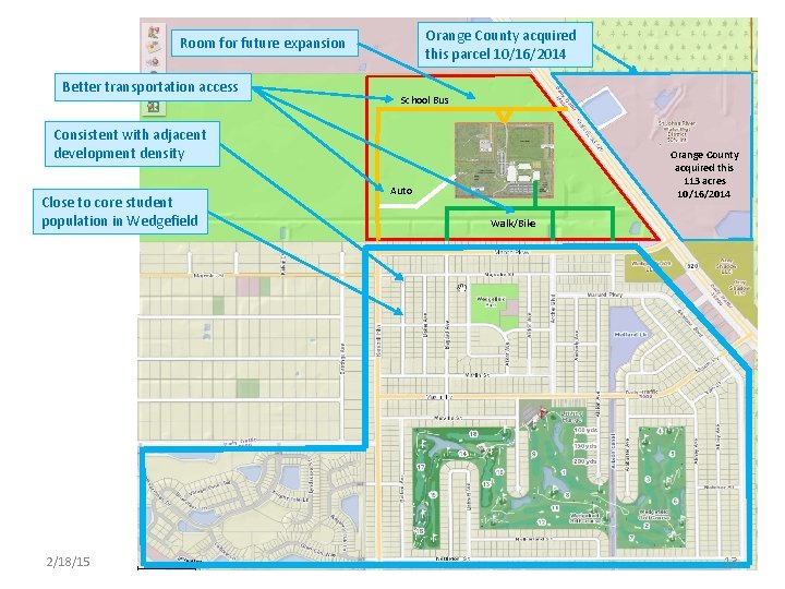 Orange County acquired this parcel 10/16/2014 Room for future expansion Better transportation access School