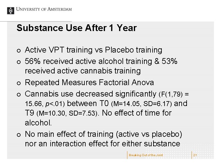 Substance Use After 1 Year ¢ ¢ ¢ Active VPT training vs Placebo training