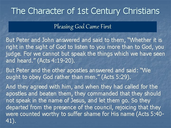 The Character of 1 st Century Christians Pleasing God Came First But Peter and