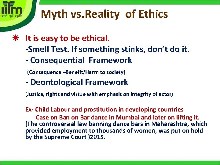 Myth vs. Reality of Ethics It is easy to be ethical. -Smell Test. If