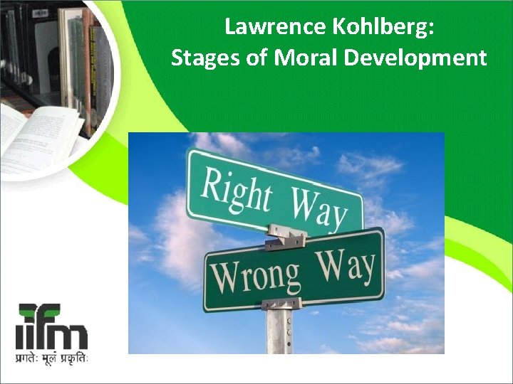Lawrence Kohlberg: Stages of Moral Development 