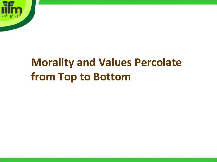 Morality and Values Percolate from Top to Bottom 