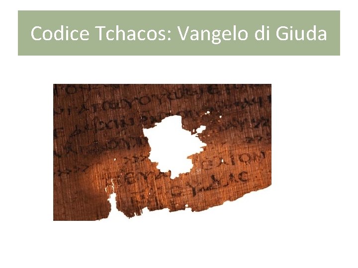 Codice Tchacos: Vangelo di Giuda 
