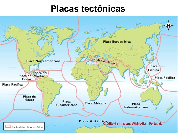 Placas tectônicas Crédito da Imagem: Wikipedia – Portugal. 