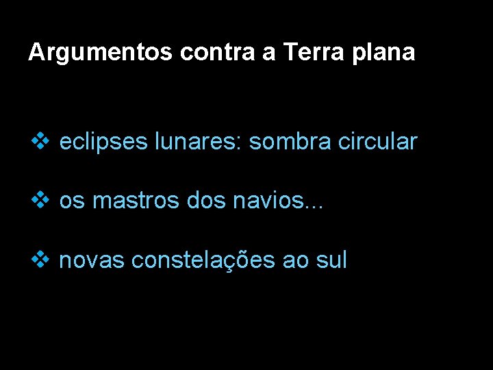 Argumentos contra a Terra plana v eclipses lunares: sombra circular v os mastros dos