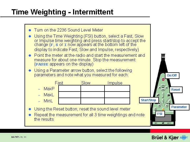 Time Weighting - Intermittent Turn on the 2236 Sound Level Meter l Using the