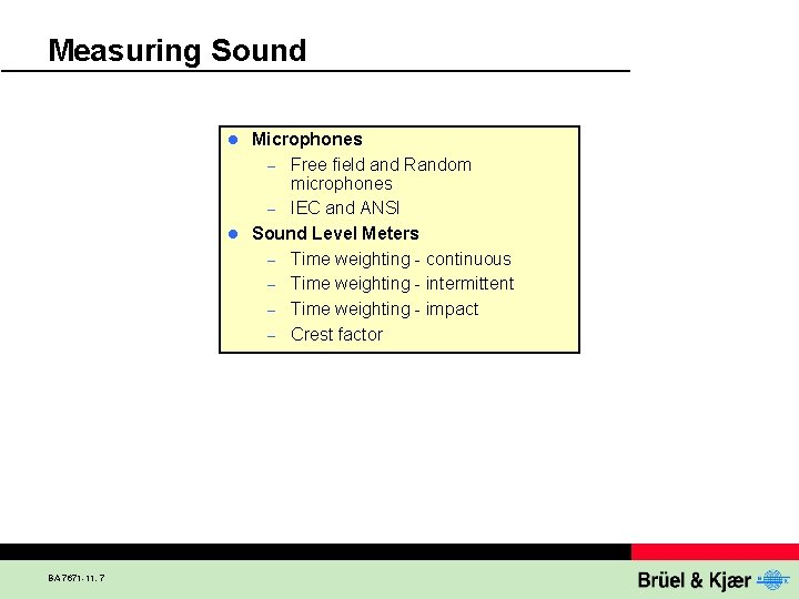 Measuring Sound Microphones – Free field and Random microphones – IEC and ANSI l