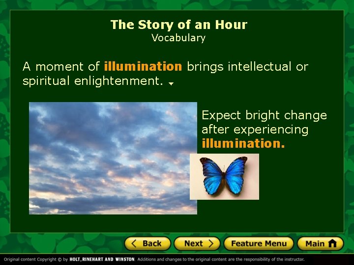 The Story of an Hour Vocabulary A moment of illumination brings intellectual or spiritual