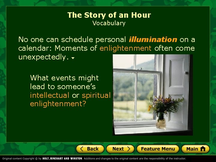 The Story of an Hour Vocabulary No one can schedule personal illumination on a