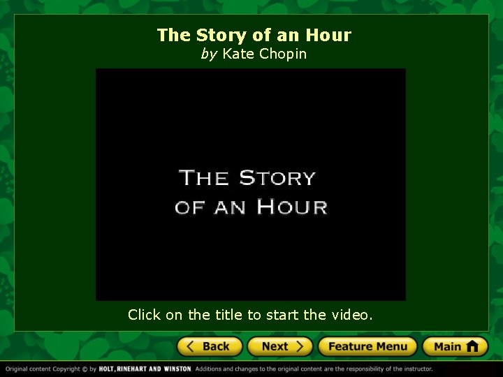 The Story of an Hour by Kate Chopin Click on the title to start