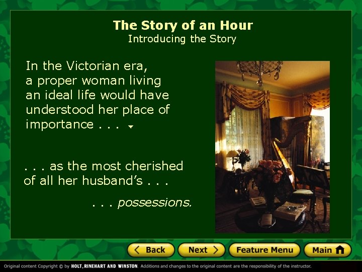 The Story of an Hour Introducing the Story In the Victorian era, a proper