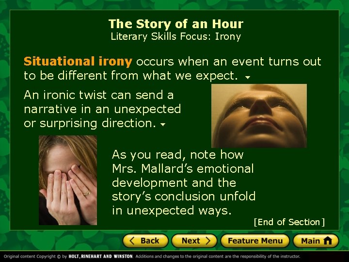 The Story of an Hour Literary Skills Focus: Irony Situational irony occurs when an