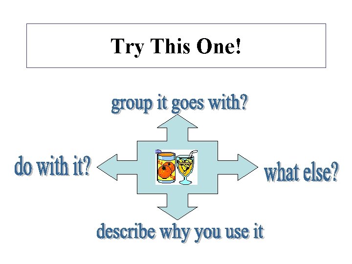 Try This One! Try This One!