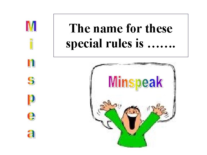 The name for these special rules is ……. 