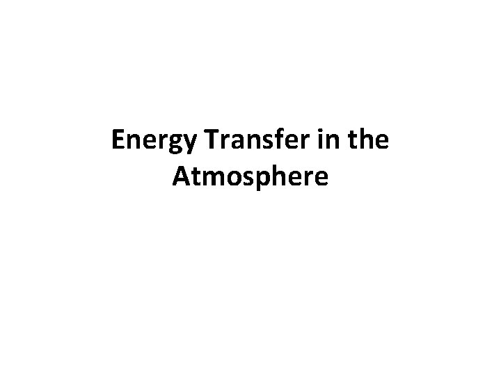 Energy Transfer in the Atmosphere 