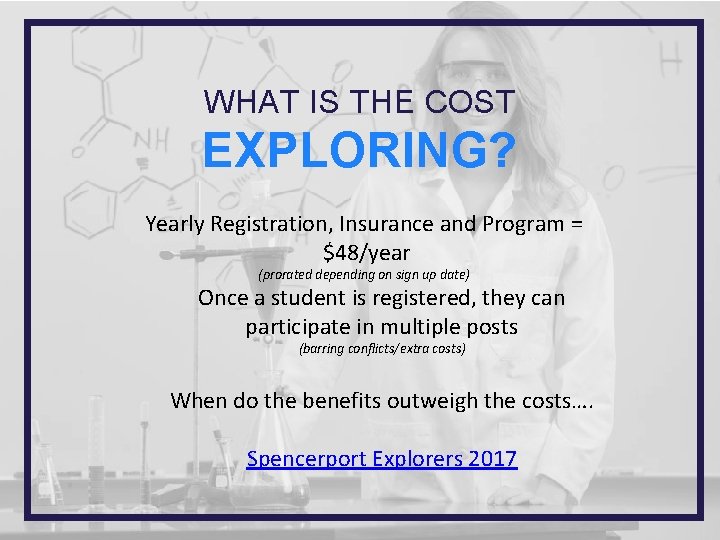 WHAT IS THE COST EXPLORING? Yearly Registration, Insurance and Program = $48/year (prorated depending WHAT IS THE COST EXPLORING? Yearly Registration, Insurance and Program = $48/year (prorated depending