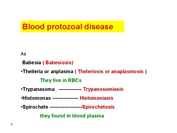 Blood protozoal disease As Babesia ( Babesiosis) • Theileria or anplasma ( Theleriosis or