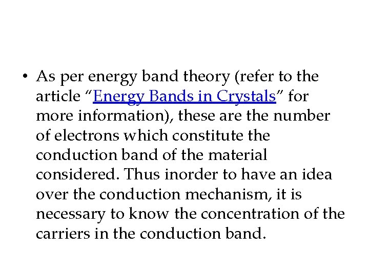  • As per energy band theory (refer to the article “Energy Bands in