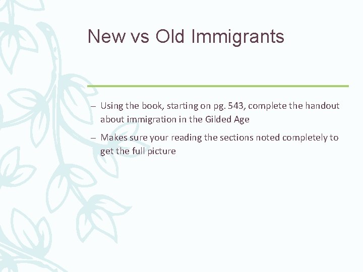 New vs Old Immigrants – Using the book, starting on pg. 543, complete the