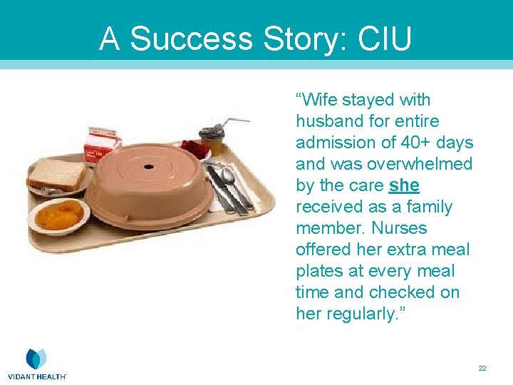 A Success Story: CIU “Wife stayed with husband for entire admission of 40+ days