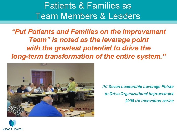 Patients & Families as Team Members & Leaders “Put Patients and Families on the