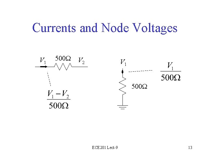 Currents and Node Voltages V 1 500 W V 2 V 1 500 W