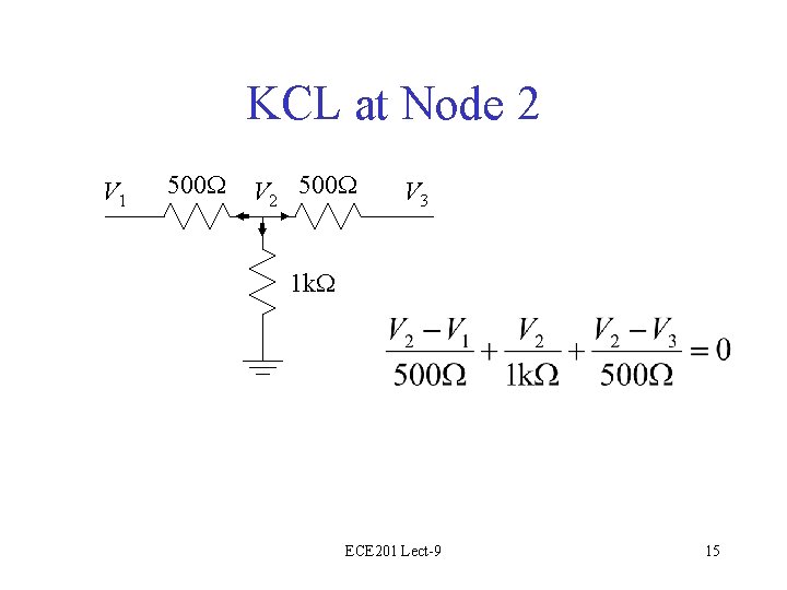 KCL at Node 2 V 1 500 W V 2 500 W V 3