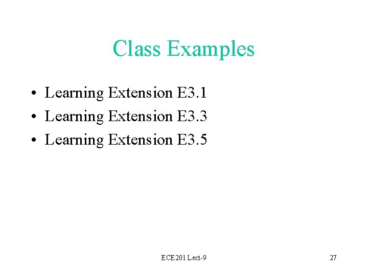 Class Examples • Learning Extension E 3. 1 • Learning Extension E 3. 3