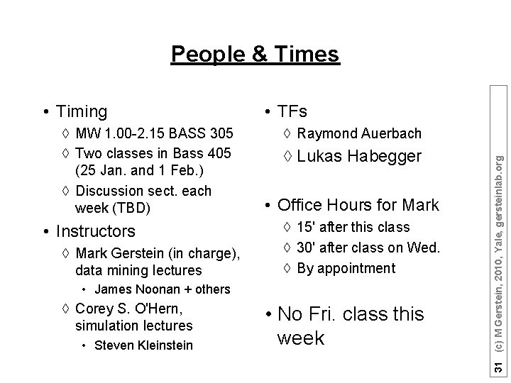 People & Times à MW 1. 00 -2. 15 BASS 305 à Two classes