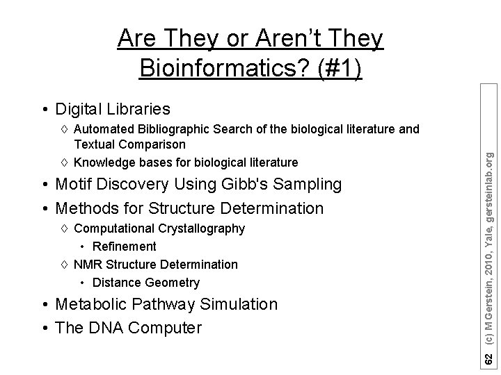 Are They or Aren’t They Bioinformatics? (#1) à Automated Bibliographic Search of the biological