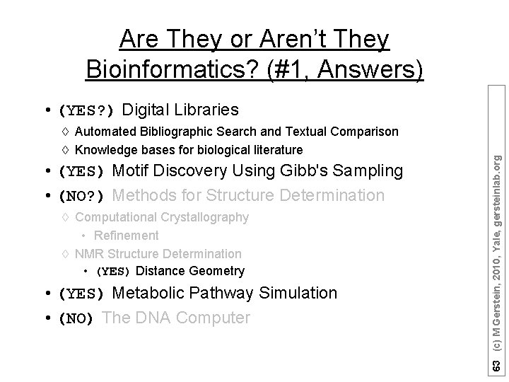 Are They or Aren’t They Bioinformatics? (#1, Answers) à Automated Bibliographic Search and Textual