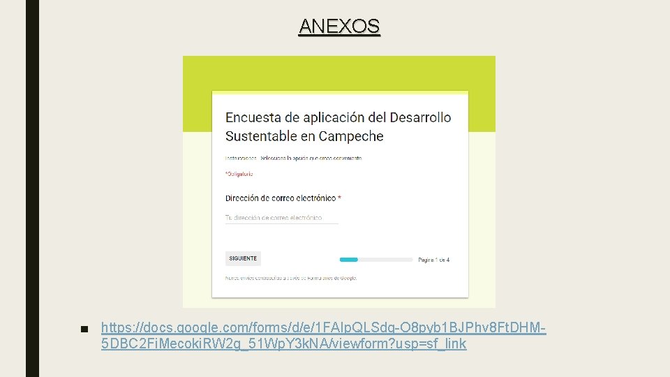 ANEXOS ■ https: //docs. google. com/forms/d/e/1 FAIp. QLSdq-O 8 pyb 1 BJPhv 8 Ft.