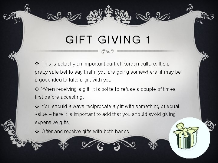 GIFT GIVING 1 v This is actually an important part of Korean culture. It’s GIFT GIVING 1 v This is actually an important part of Korean culture. It’s