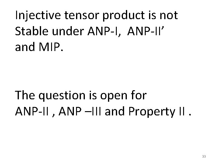 Injective tensor product is not Stable under ANP-I, ANP-II’ and MIP. The question is