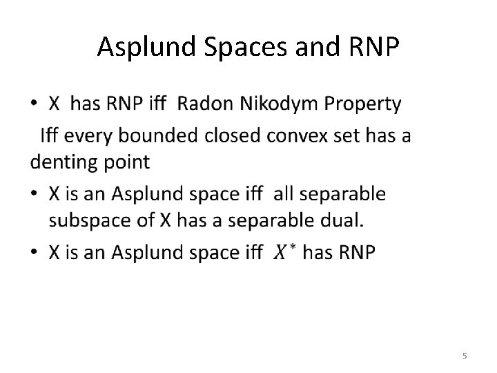 Asplund Spaces and RNP • 5 