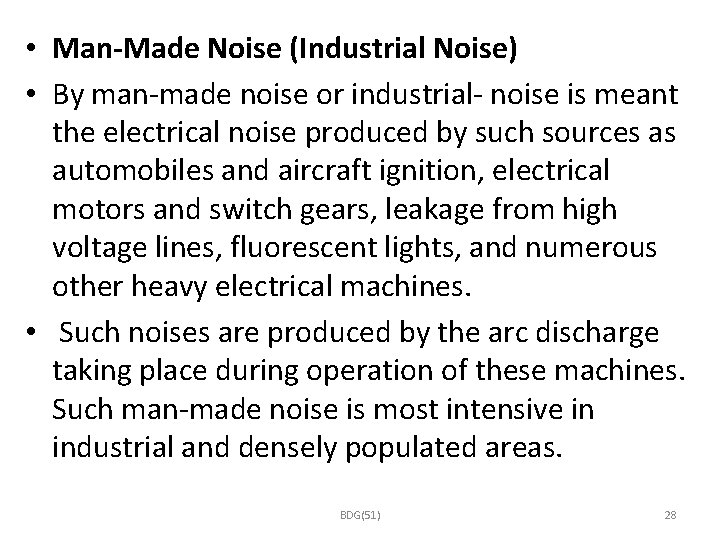  • Man-Made Noise (Industrial Noise) • By man-made noise or industrial- noise is