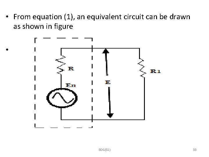  • From equation (1), an equivalent circuit can be drawn as shown in